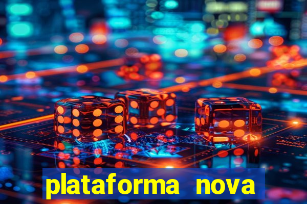 plataforma nova lançada hoje